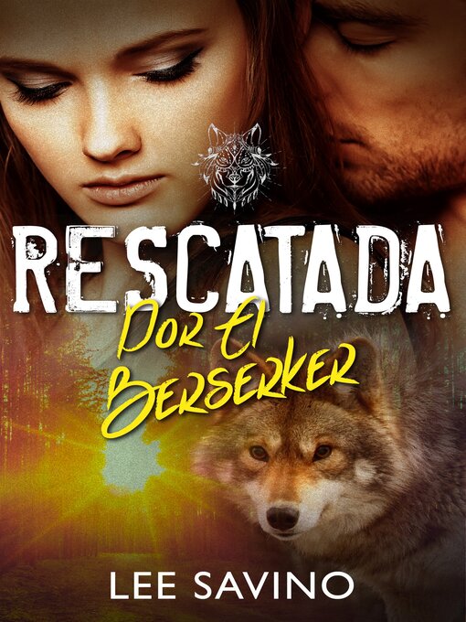 Title details for Rescatada por el Berserker by Lee Savino - Available